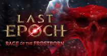 LAST EPOCH’UN 5. SEZONU "RAGE OF THE FROSTBORN" BAŞLIYOR!